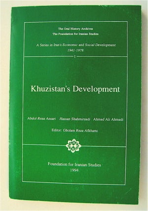 75568] Khuzistan's Development. Abdol-Reza ANSARI, Hassan Shahmirzadi, Ahmad Ali Ahmadi