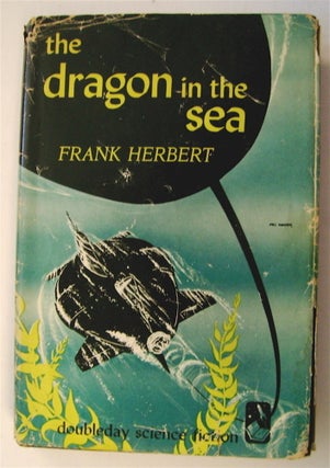 75597] The Dragon in the Sea. Frank HERBERT