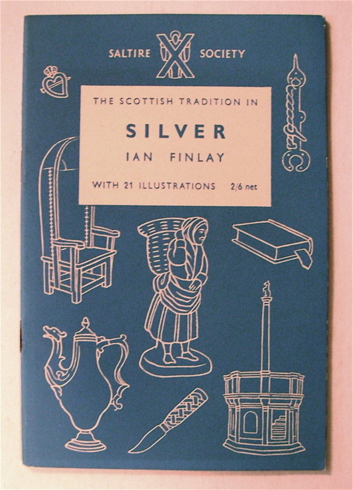 [75758] The Scottish Tradition in Silver. Ian FINLAY.
