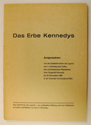 75880] Das Erbe Kennedys: Ansprachen von der Gedächtnisfeier der Jugend zim 1. Jahrestag der...