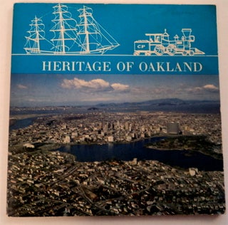 75939] Heritage of Oakland. Robert CLARKE, Margaret Branson, James Harlow