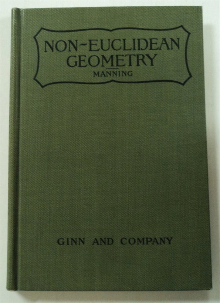 [75984] Non-Euclidian Geometry. Henry Parker MANNING.