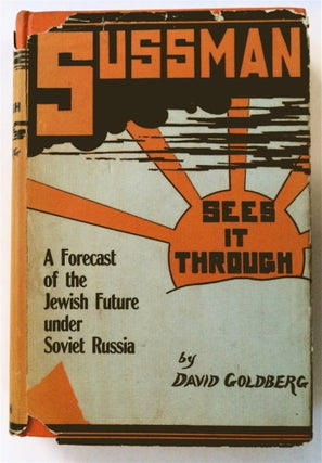 75996] Sussman Sees It Through: A Reappraisal of the Jewish Position under the Soviets. David...
