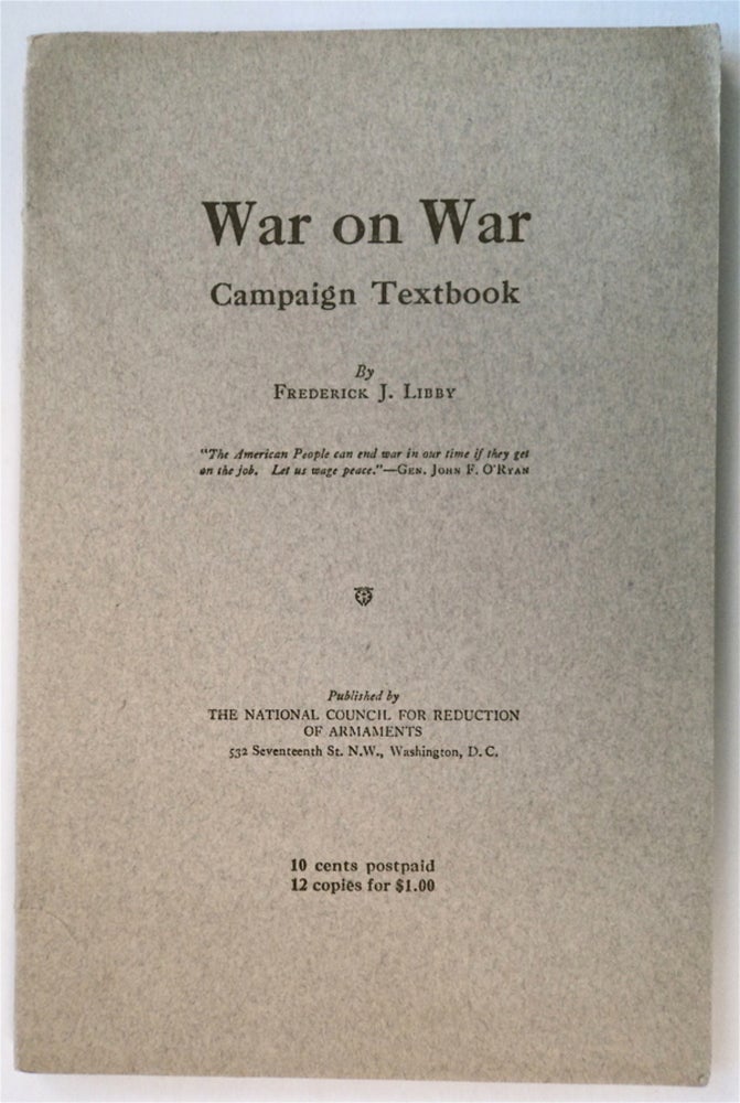 [75998] War on War: Campaign Textbook. Frederick J. LIBBY.