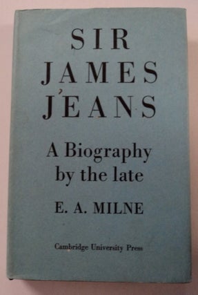 76014] Sir James Jeans: A Biography. E. A. MILNE