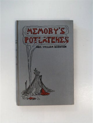 76085] Memory's Potlatches. Mrs. William BECKMAN, Nellie Sims Beckman
