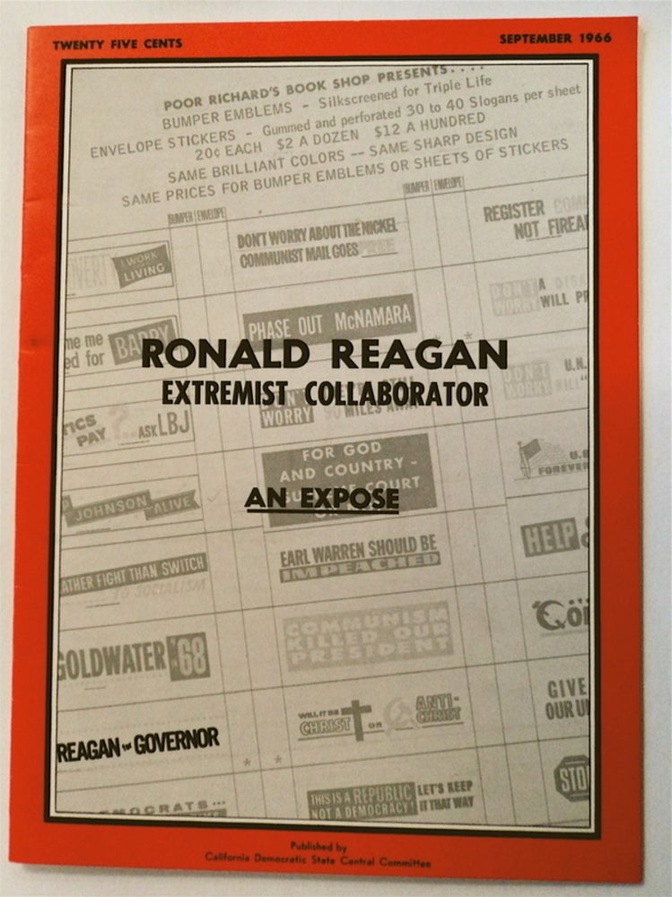 [76120] Ronald Reagan, Extremist Collaborator: An Expose. CALIFORNIA DEMOCRATIC STATE CENTRAL COMMITTEE.