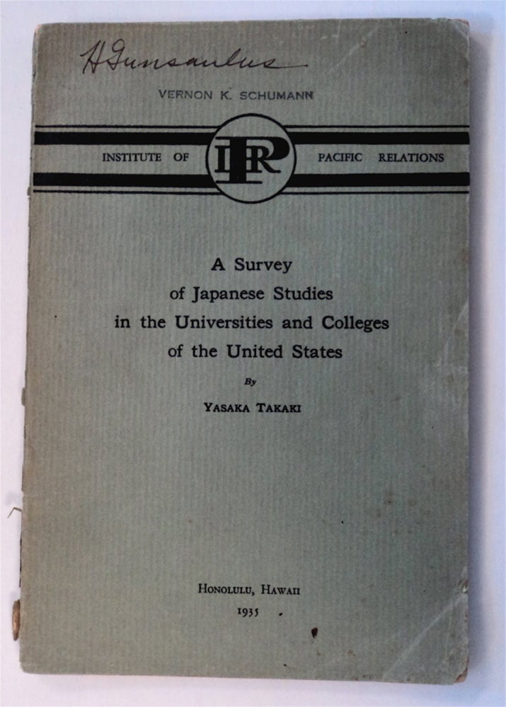 [76130] A Survey of Japanese Studies in the Universities and Colleges of the United States: Survey for 1934. Yasaka TAKAKI.