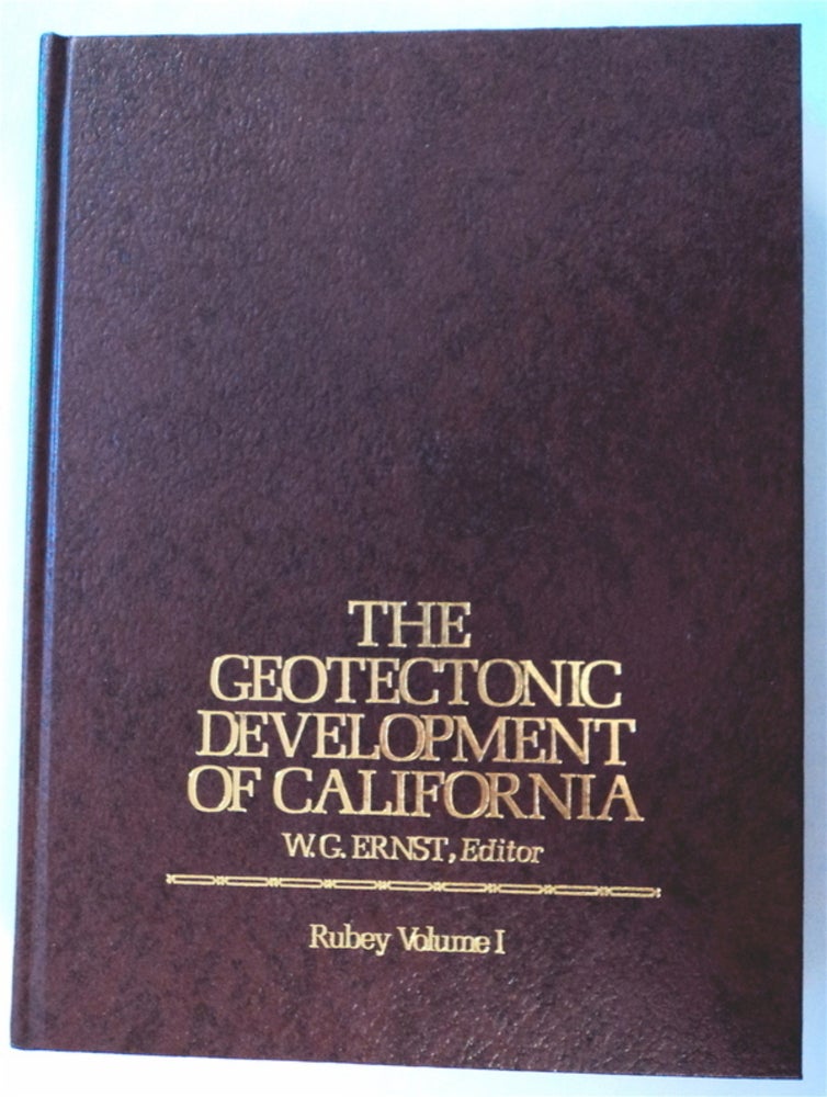 [76199] The Geotectonic Development of California: Rubey Volume I. ed ERNST, allace, ary.