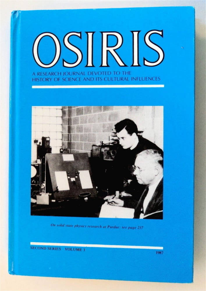 [76246] OSIRIS: A RESEARCH JOURNAL DEVOTED TO THE HISTORY OF SCIENCE AND ITS CULTURAL INFLUENCES