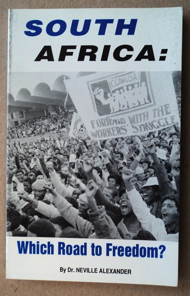 [76313] South Africa: Which Road to Freedom? Dr. Neville ALEXANDER.