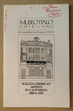 76318] ITALIAN-AMERICAN ARTISTS IN CALIFORNIA 1850 TO 1925