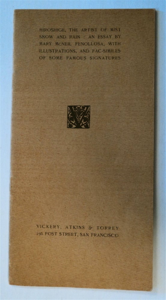 [76373] Hiroshige, the Artist of Mist, Snow and Rain: An Essay. Mary McNeil FENOLLOSA.