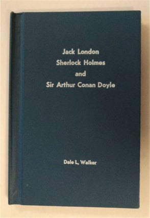 76399] Jack London, Sherlock Holmes and Sir Arthur Conan Doyle. Dale L. WALKER