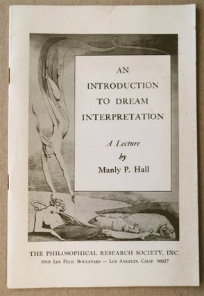76431] An Introduction to Dream Interpretation: A Lecture. Manley P. HALL