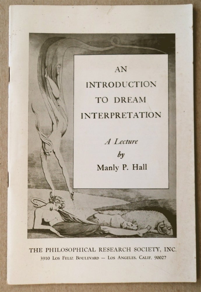 [76431] An Introduction to Dream Interpretation: A Lecture. Manley P. HALL.