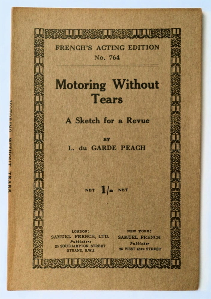 [76448] Motoring without Tears: A Sketch for a Revue. L. du Garde PEACH.