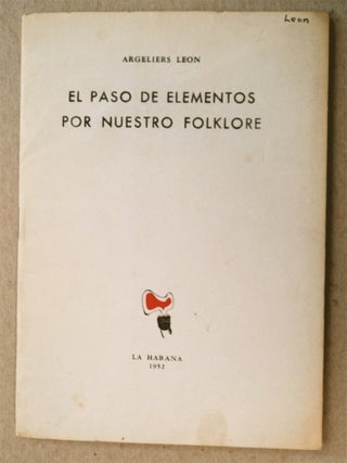 76466] El Paso de Elementos por Nuestro Folklore. Argeliers LEÓN