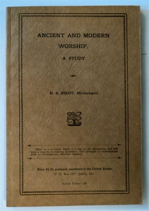 76502] Ancient and Modern Worship, "A Study": Being a Discovery and Explanation of the Origin and...