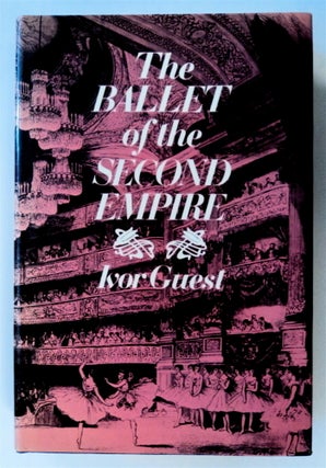 76506] The Ballet of the Second Empire. Ivor GUEST
