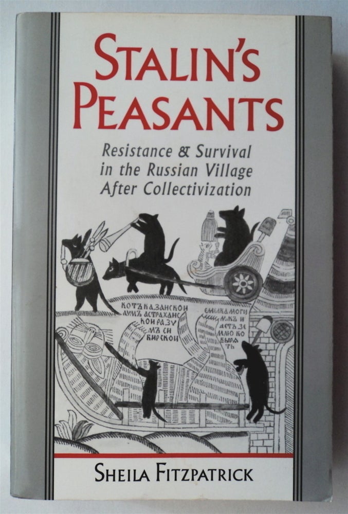 [76523] Stalin's Peasants: Resistance and Survival in the Russian Village after Collectivization. Sheila FITZPATRICK.