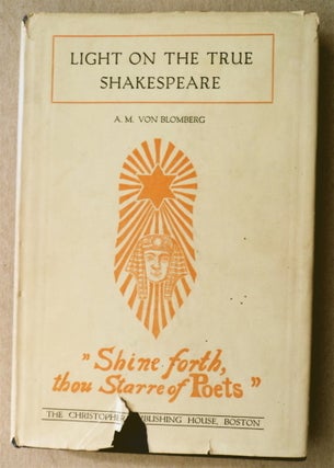 76531] Light on the True Shakespeare. A. M. von BLOMBERG
