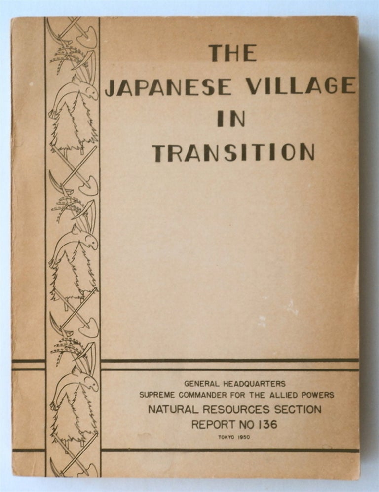 [76563] The Japanese Village in Transition. Arthur F. RAPER.