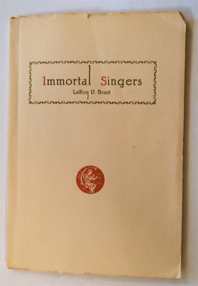 [76599] Immortal Singers: A Series of Spencerian Sonnets. LeRoy V. BRANT.