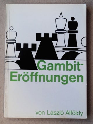 76645] Gambit-Eröffnungen. László ALFÖLDY