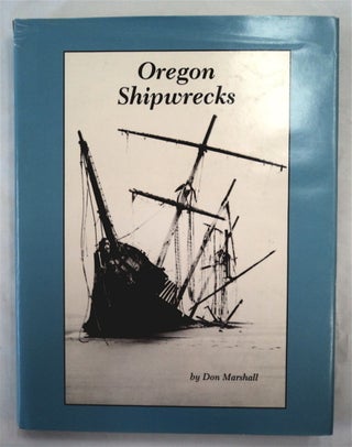 76702] Oregon Shipwrecks. Don MARSHALL