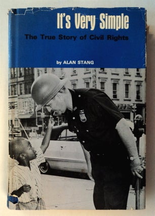 76708] It's Very Simple: The True Story of Civil Rights. Alan STANG