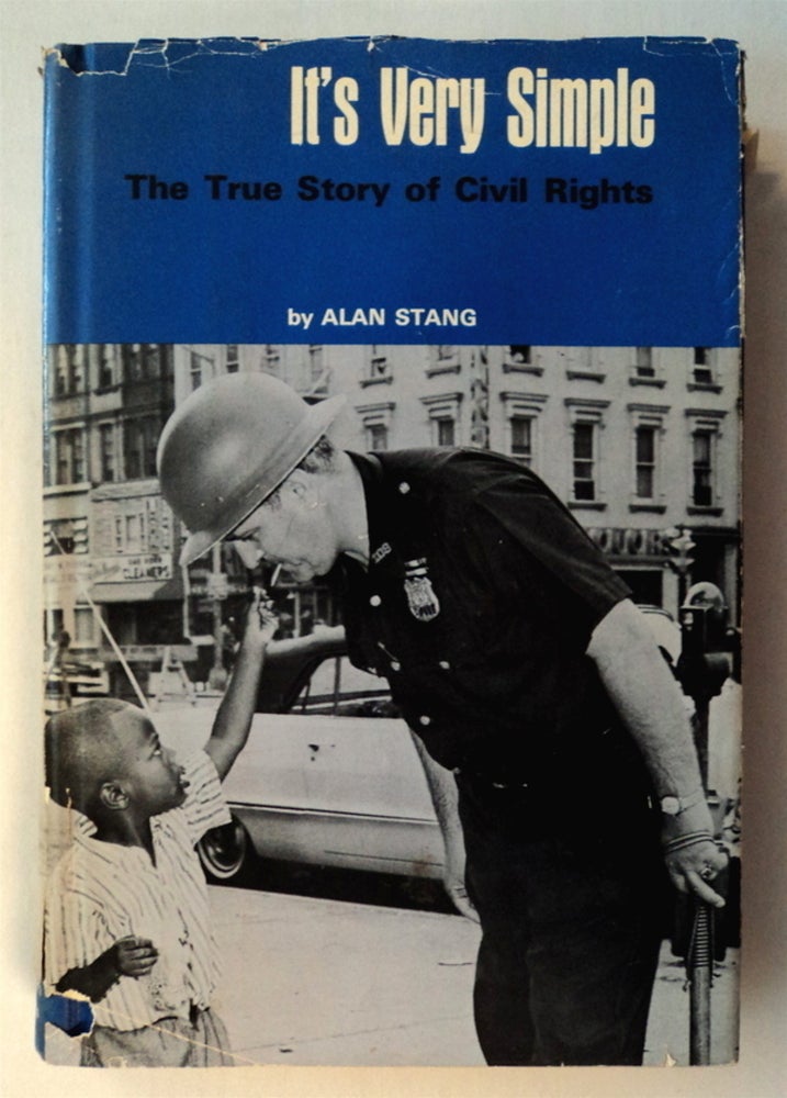 [76708] It's Very Simple: The True Story of Civil Rights. Alan STANG.
