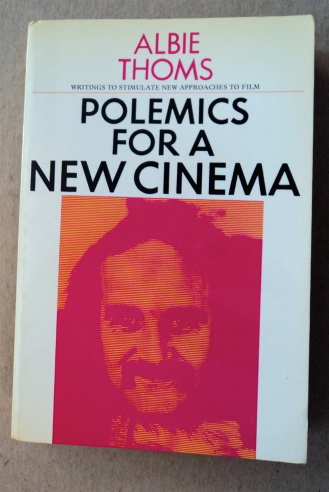 [76752] Polemics for a New Cinema. Albie THOMS.
