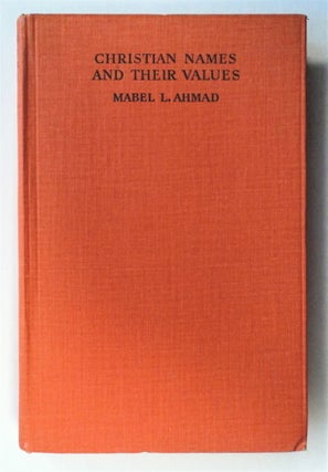 76780] Christian Names and Their Values. Mabel L. AHMAD