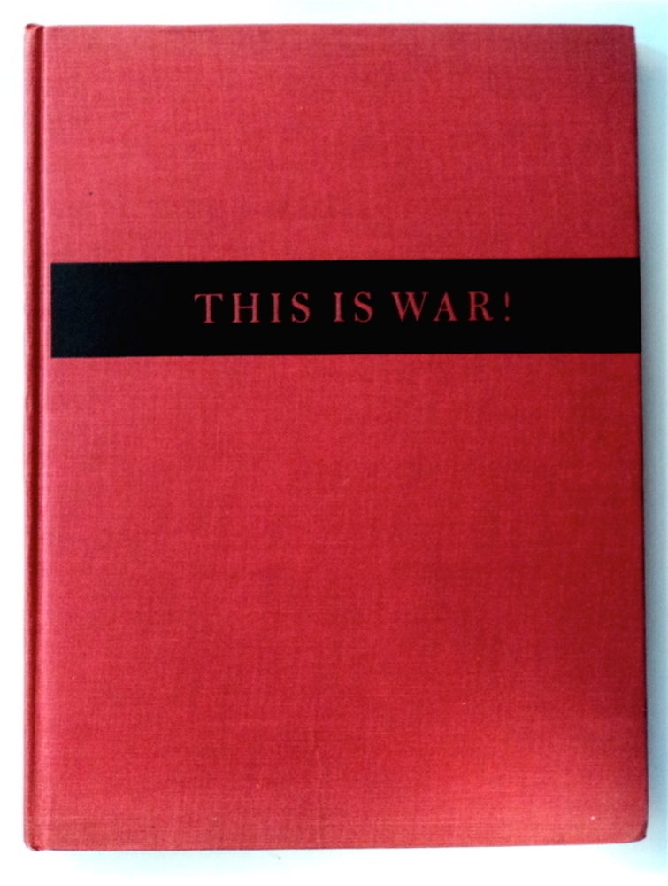 [76866] This Is War!: A Photo-Narrative in Three Parts. David Douglas DUNCAN.