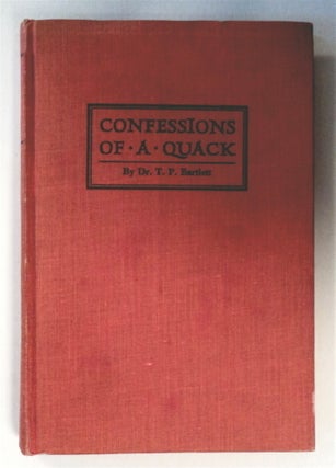 76875] Confessions of a Quack. BARTLETT, homas, atrick