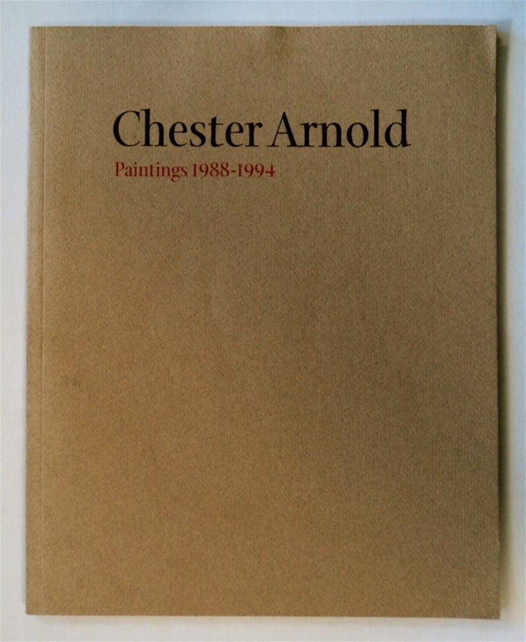 [76918] Chester Arnold: Paintings 1988-1994, 14 January - 10 March 1995, De Saisset Museum, Santa Clara. Chester ARNOLD.