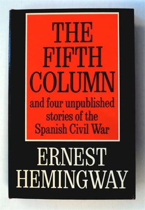 76989] The Fifth Column and Four Stories of the Spanish Civil War. Ernest HEMINGWAY