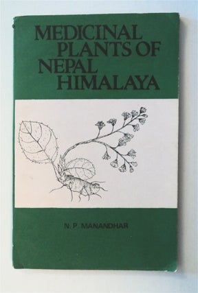 77013] Medicinal Plants of Nepal Himalaya. N. P. MANANDHAR