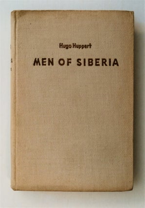 77050] Men of Siberia: Sketchbook from the Kuzbas. Hugo HUPPERT