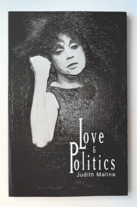 77056] Love & Politics. Judith MALINA