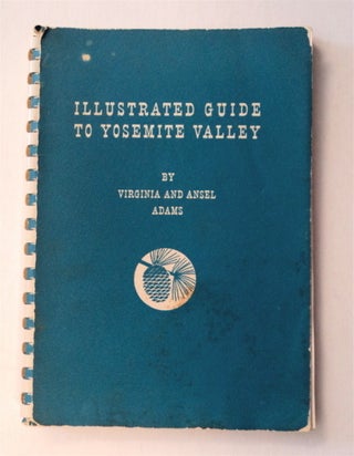 77110] Illustrated Guide to Yosemite Valley. Ansel ADAMS, Virginia Adams