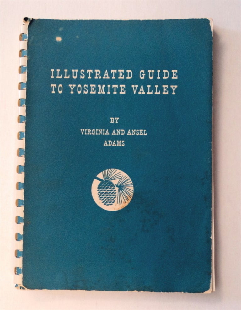 [77110] Illustrated Guide to Yosemite Valley. Ansel ADAMS, Virginia Adams.