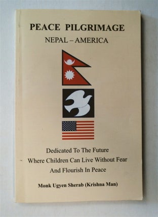 77125] Peace Pilgrimage Nepal - America; Dedicated to the Future Where Children Can Live without...