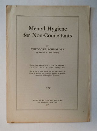 77133] Mental Hygiene for Non-Combatants. Theodore SCHROEDER