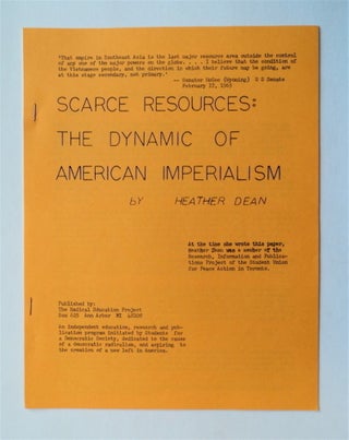 77229] Scarce Resources: The Dynamic of American Imperialism. Heather DEAN