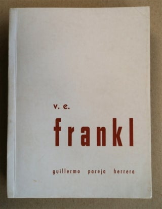77302] V. E. Frankl: El Análisis Existencial y Logoterapia del Dr. Viktor E. Frankl. Guillermo...
