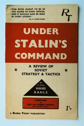 77393] Under Stalin's Command: A Review of Soviet Strategy & Tactics. Lt.-Col. Hans KAHLE