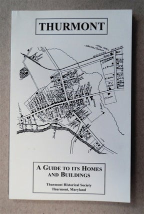 77552] Thurmont: A Guide to Its Homes and Buildings. Anne W. CISSEL