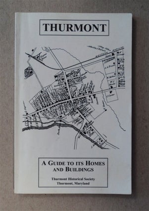 77553] Thurmont: A Guide to Its Homes and Buildings. Anne W. CISSEL